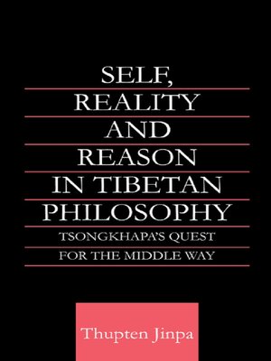 cover image of Self, Reality and Reason in Tibetan Philosophy